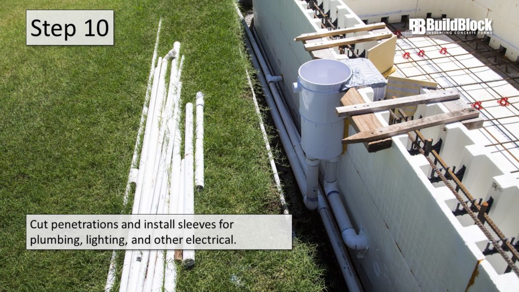 Step 10: Cut penetrations and install sleeves for plumbing, lighting, and other electrical.