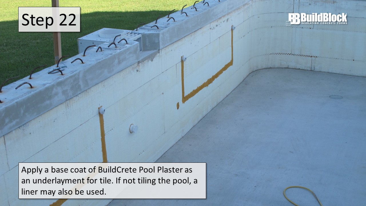 Step 22: Apply a base coat of BuildCrete Pool Plaster as an underlayment for tile. If not tiling the pool, a liner may also be used.