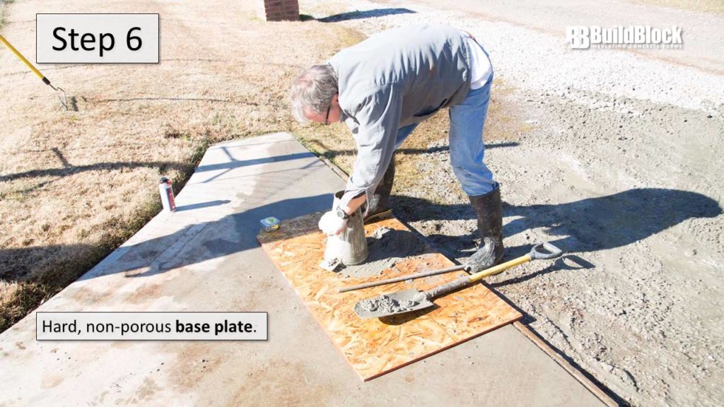 Step 6: Hard, non-porous base plate.