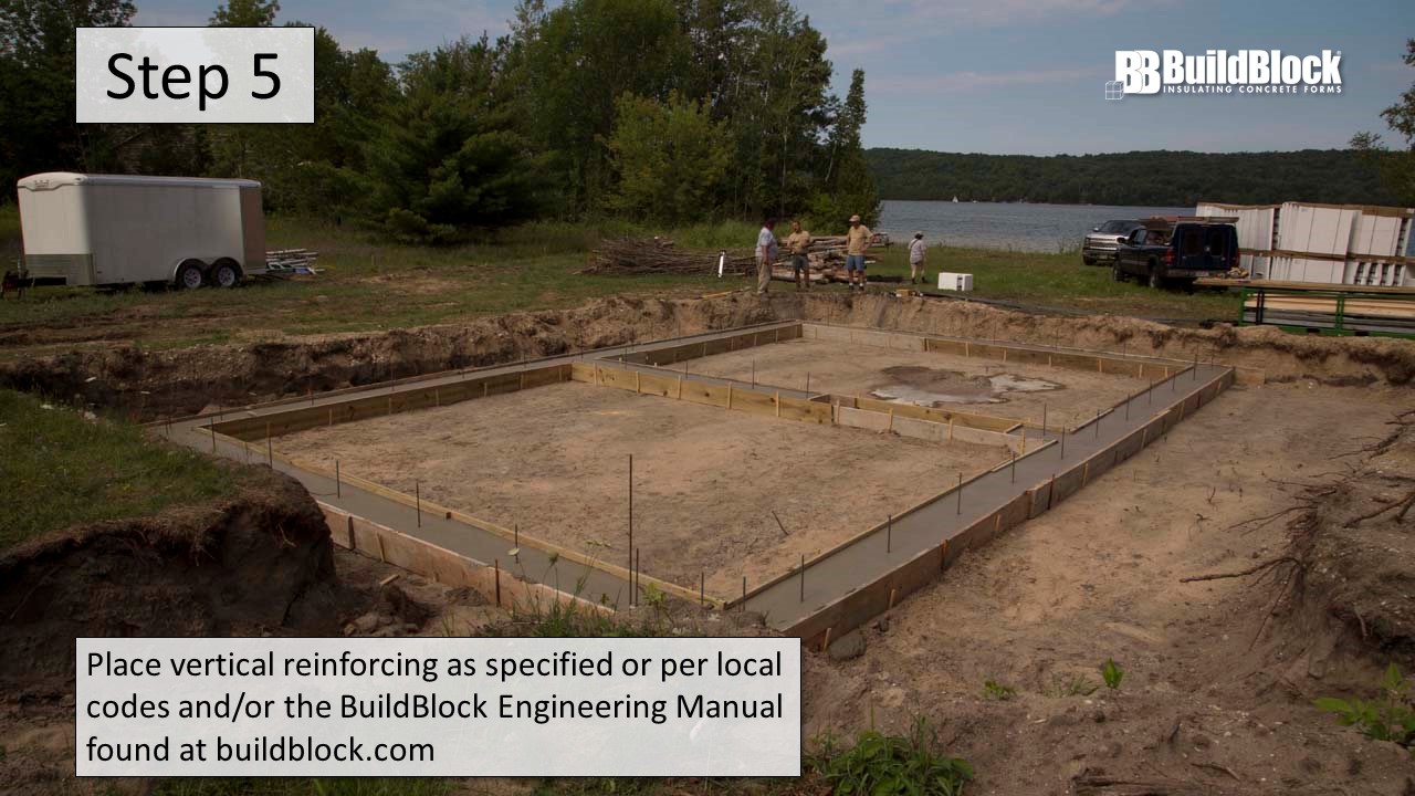 Step 5: Place vertical reinforcing as specified or per local codes and/or the BuildBlock Engineering Manual found at buildblock.com
