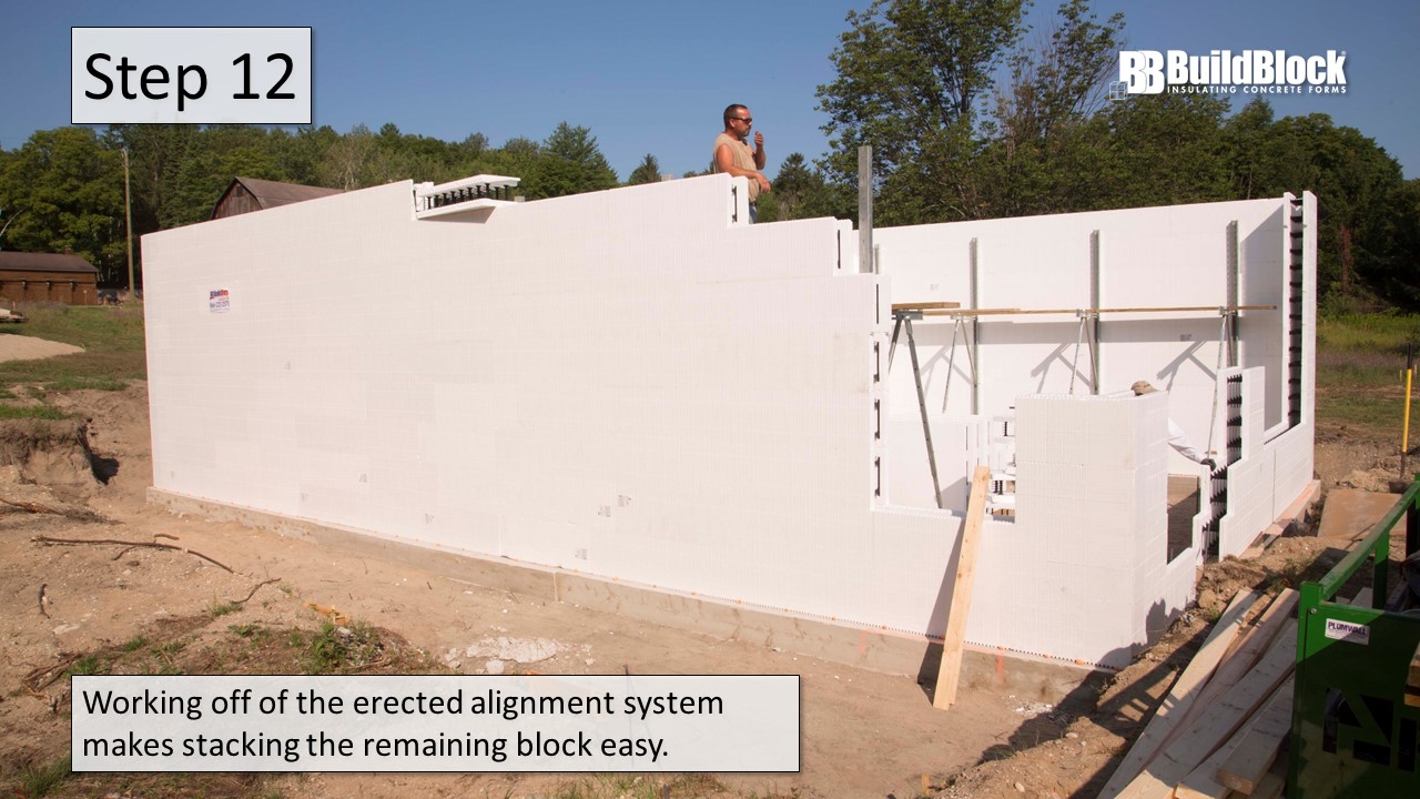 Step 12: Working off of the erected alignent system makes stacking the remaining block easy.